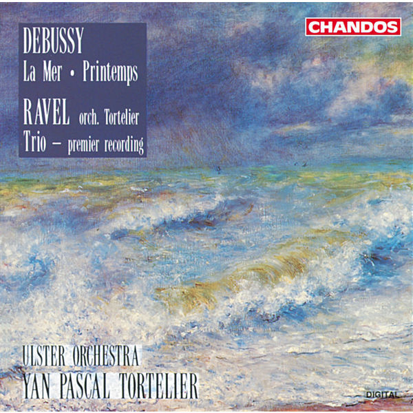 Yan Pascal Tortelier|Debussy: La mer & Printemps - Ravel: Piano Trio in A minor