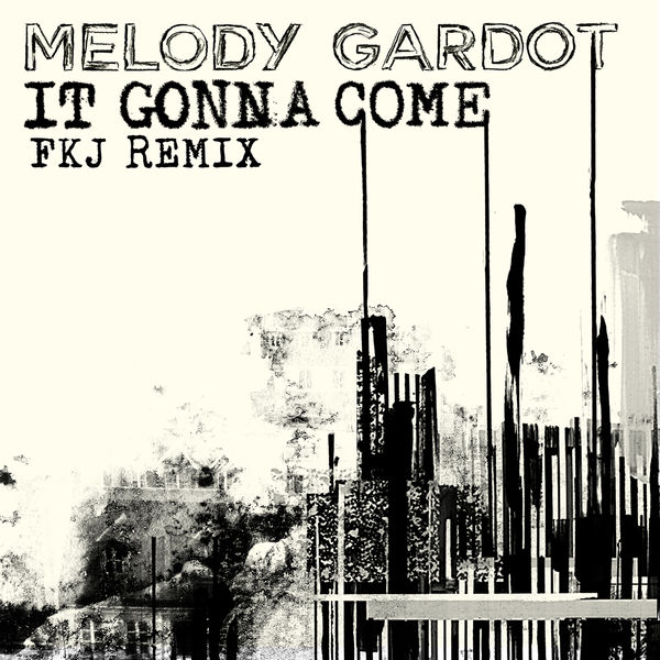 Melody Gardot|It Gonna Come (FKJ Remix)