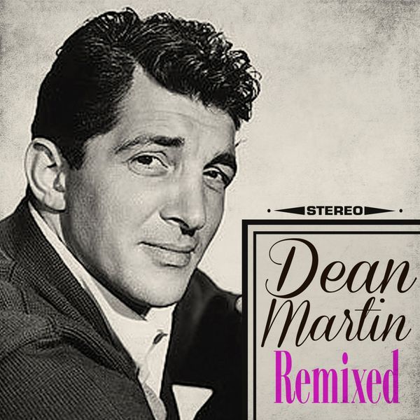 Dean Martin - Remixed Dean Martin - Remixed