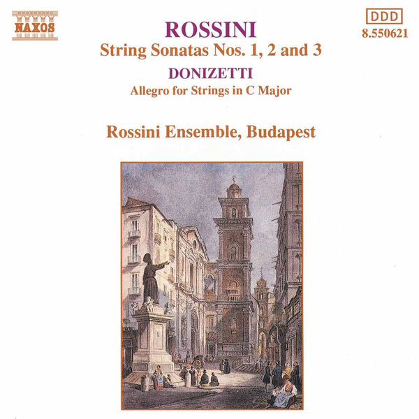 Budapest Rossini Ensemble - Rossini: String Sonatas / Donizetti : Allegro for Strings Budapest Rossini Ensemble - Rossini: String Sonatas / Donizetti : Allegro for Strings