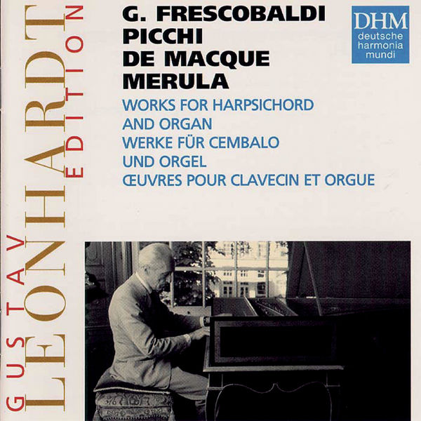 Gustav Leonhardt|Leonhardt Edition Vol.11 - Frescobaldi: Werke für Cembalo und Orgel Gustav Leonhardt|Leonhardt Edition Vol.11 - Frescobaldi: Werke für Cembalo und Orgel