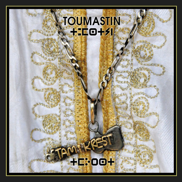 Tamikrest|Toumastin