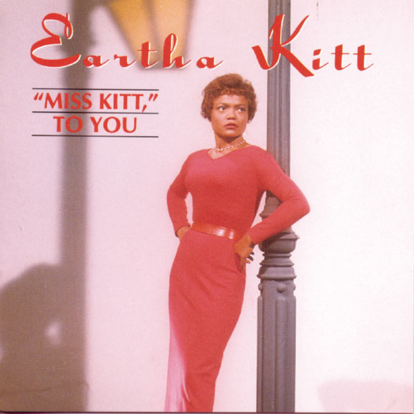Eartha Kitt - Miss Kitt To You Eartha Kitt - Miss Kitt To You