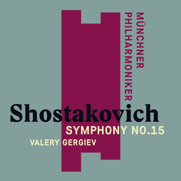 Valery Gergiev - Shostakovich: Symphony No. 15 Valery Gergiev - Shostakovich: Symphony No. 15