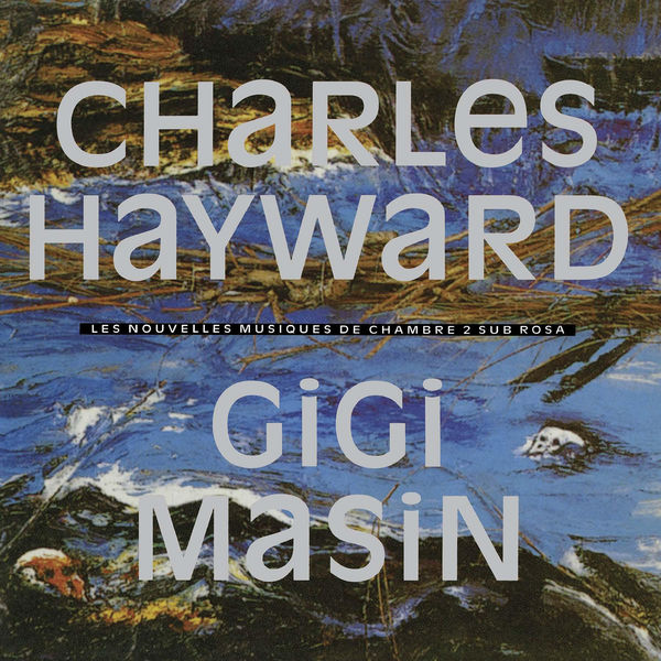 Gigi Masin - Les Nouvelles Musiques De Chambre, Vol. 2 Gigi Masin - Les Nouvelles Musiques De Chambre, Vol. 2