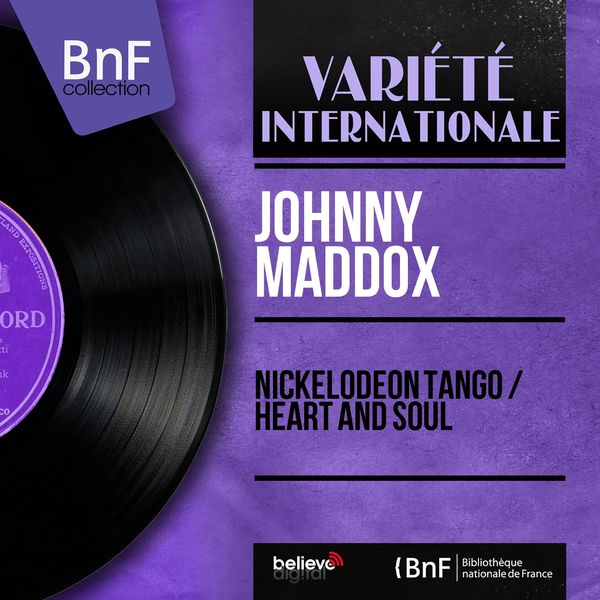 Johnny Maddox|Nickelodeon Tango / Heart and Soul (Mono Version)