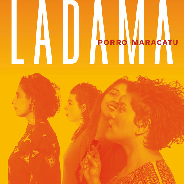 LADAMA|Porro Maracatu LADAMA|Porro Maracatu