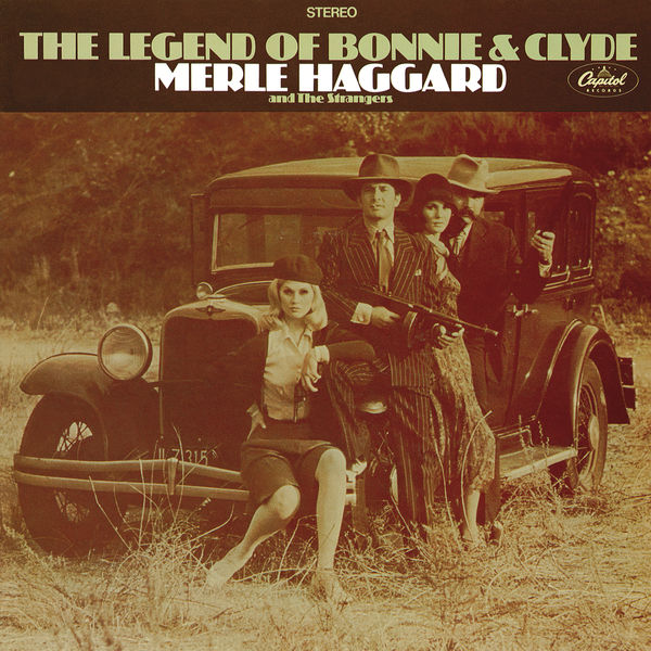 Merle Haggard - The Legend Of Bonnie & Clyde Merle Haggard - The Legend Of Bonnie & Clyde