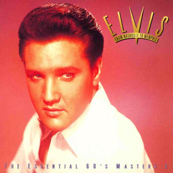 Elvis Presley|From Nashville To Memphis - The Essential 60s Masters I