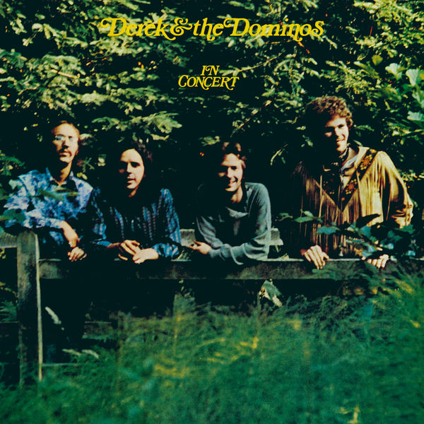 Derek & The Dominos - Derek & The Dominos In Concert Derek & The Dominos - Derek & The Dominos In Concert