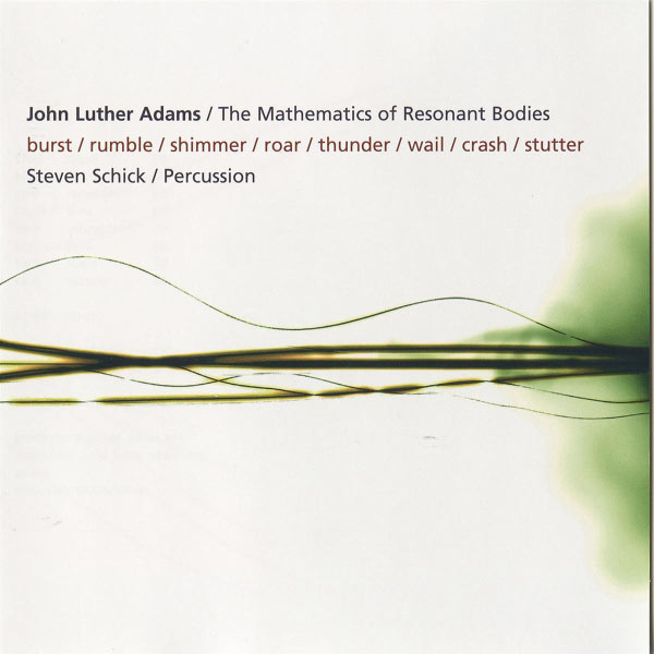 Steven Schick|The Mathematics of Resonant Bodies (John Luther Adams) Steven Schick|The Mathematics of Resonant Bodies (John Luther Adams)