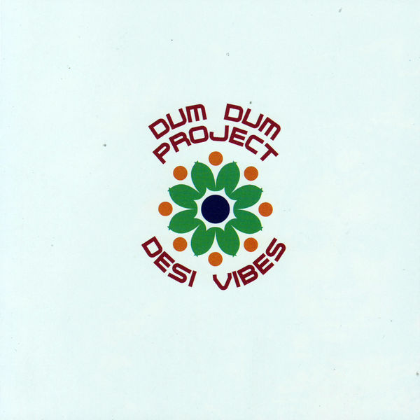 The Dum Dum Project|Desi Vibes The Dum Dum Project|Desi Vibes