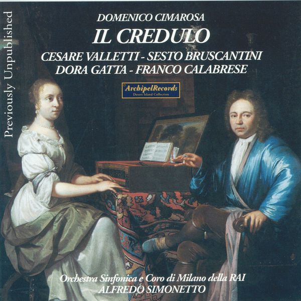 Alfredo Simonetto - Domenico Cimarosa : Il Credulo Alfredo Simonetto - Domenico Cimarosa : Il Credulo