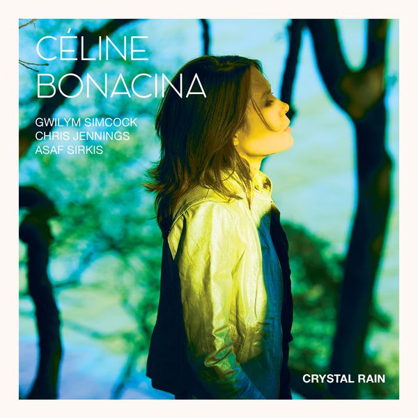 Céline Bonacina|Crystal Rain