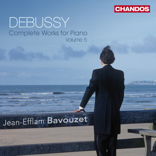 Jean-Efflam Bavouzet - Debussy : Complete Works for Piano, volume 5 Jean-Efflam Bavouzet - Debussy : Complete Works for Piano, volume 5