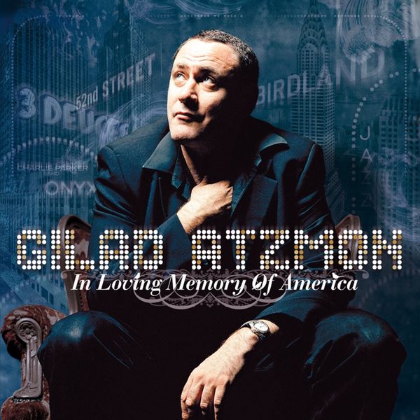 Gilad Atzmon|In Loving Memory of America