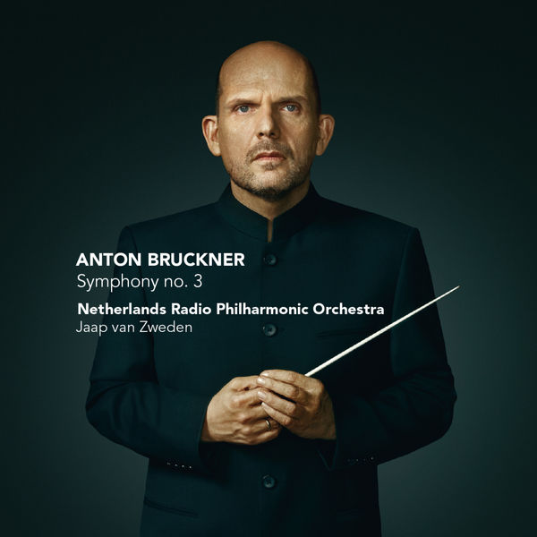 Jaap van Zweden|Bruckner: Symphony no. 3