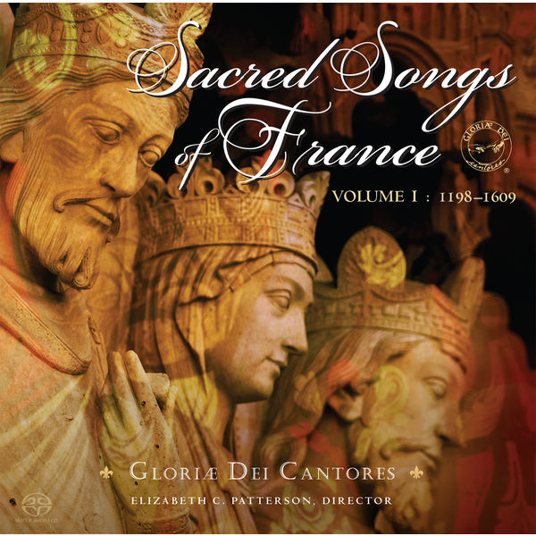 Gloriæ Dei Cantores - Sacred Songs of France, Vol. 1 Gloriæ Dei Cantores - Sacred Songs of France, Vol. 1