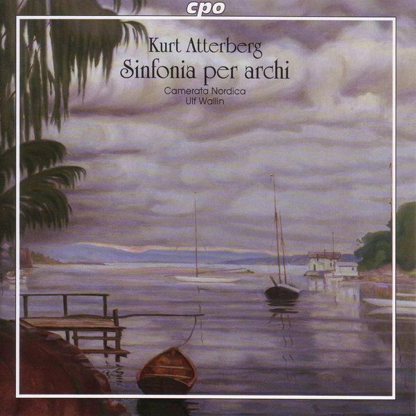 Ulf Wallin - Atterberg: Sinfonia for Strings / Adagio Amoroso / Suite No. 7 / Intermezzo / Prelude and Fugue Ulf Wallin - Atterberg: Sinfonia for Strings / Adagio Amoroso / Suite No. 7 / Intermezzo / Prelude and Fugue