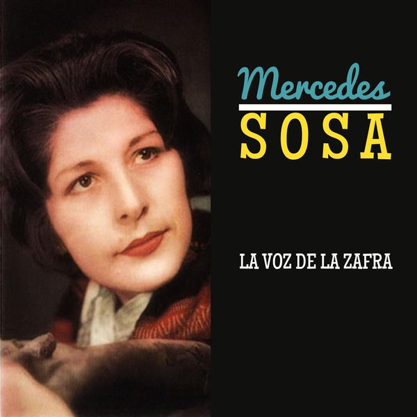 Mercedes Sosa|La Voz De La Zafra Mercedes Sosa|La Voz De La Zafra