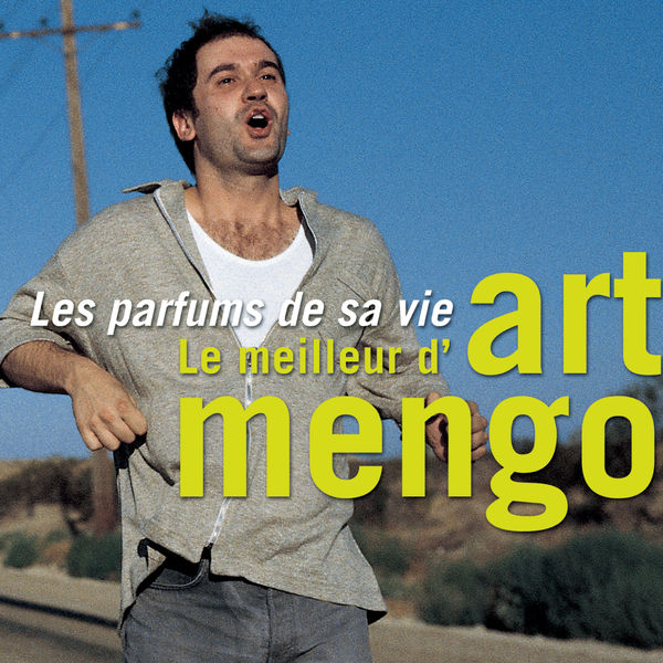 Art Mengo - Les parfums de sa vie - Le meilleur d'Art Mengo Art Mengo - Les parfums de sa vie - Le meilleur d'Art Mengo