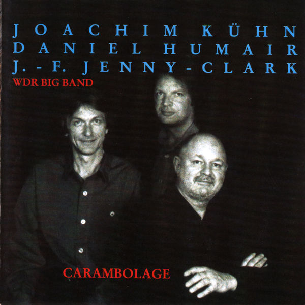 Joachim Kühn Trio - Carambolage Joachim Kühn Trio - Carambolage