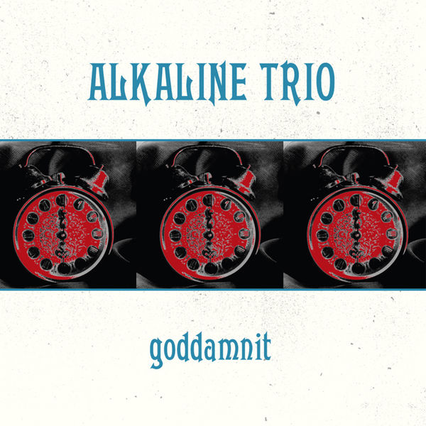 Alkaline Trio|Goddamnit