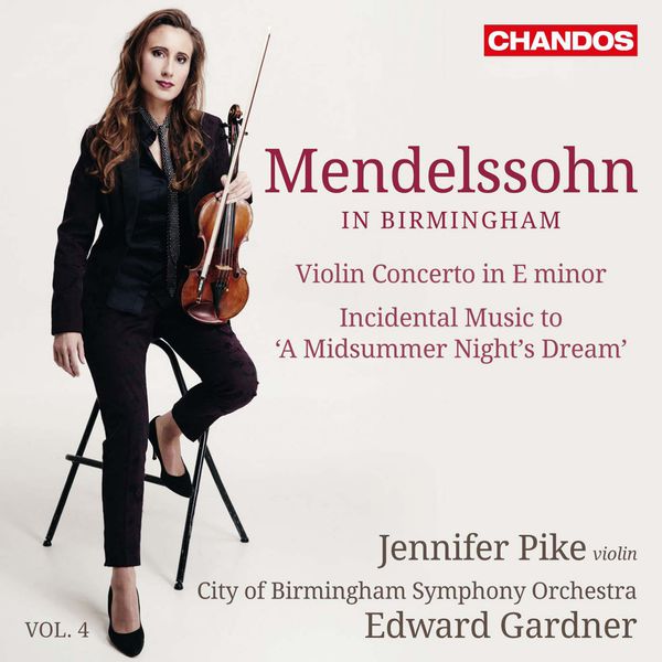 Jennifer Pike|Mendelssohn in Birmingham, Vol. 4