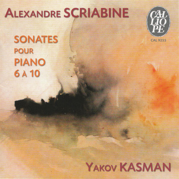 Yakov Kasman|Scriabin: Piano Sonatas Nos. 6-10 (Alexander Scriabin)