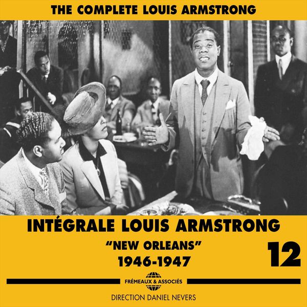 Louis Armstrong - The Complete Louis Armstrong, Vol. 12 ("New Orleans", 1946-1947) Louis Armstrong - The Complete Louis Armstrong, Vol. 12 ("New Orleans", 1946-1947)