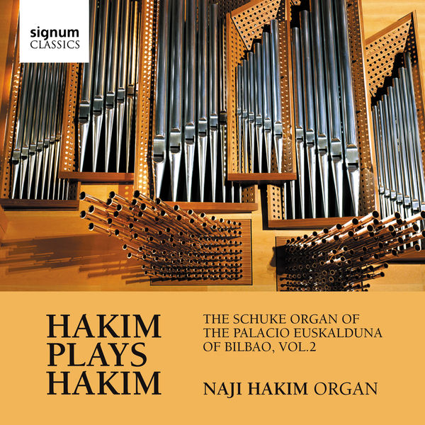 Naji Hakim|Hakim Plays Hakim: The Schuke Organ of the Palacio Euskalduna of Bilbao, Vol. 2 Naji Hakim|Hakim Plays Hakim: The Schuke Organ of the Palacio Euskalduna of Bilbao, Vol. 2