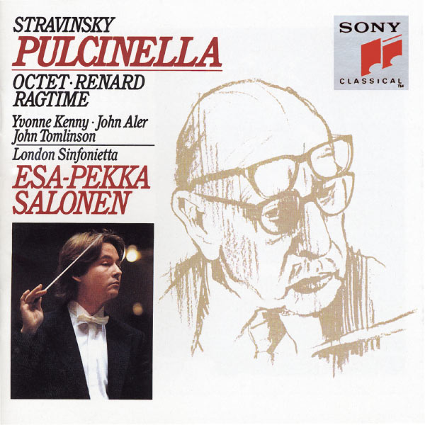Esa-Pekka Salonen|Stravinsky: Pulcinella, Octet, Renard & Ragtime Esa-Pekka Salonen|Stravinsky: Pulcinella, Octet, Renard & Ragtime