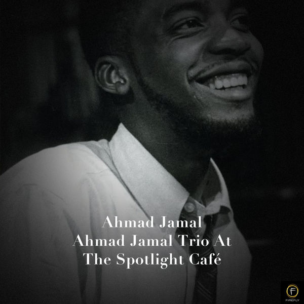 Ahmad Jamal|Ahmad Jamal Trio at the Spotlight Café