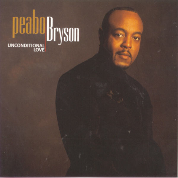 Unconditional Love Peabo Bryson Download and listen to the album