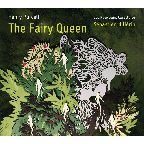 Les Nouveaux Caractères - Purcell: The Fairy Queen, Z. 629 Les Nouveaux Caractères - Purcell: The Fairy Queen, Z. 629