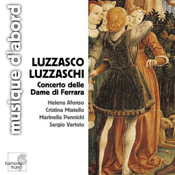 Helena Afonso, Cristina Miatello, Marinella Pennichi, Sergio Vartolo|Luzzaschi: Concerto delle Dame di Ferrara (Helena Afonso, Cristina Miatello, Marinella Pennichi, Sergio Vartolo)