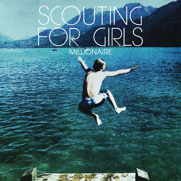 Scouting For Girls|Millionaire