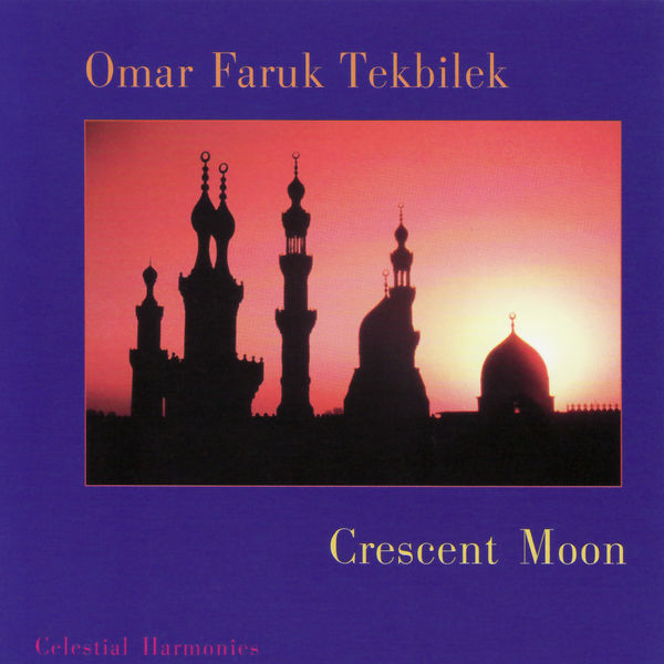 Omar Faruk Tekbilek|Crescent Moon Omar Faruk Tekbilek|Crescent Moon