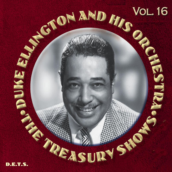  Duke Ellington and His Orchestra|The Treasury Shows, Vol. 16