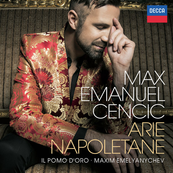 Max Emanuel Cencic|Arie Napoletane (Porpora, Leo, Vinci, Scarlatti...)