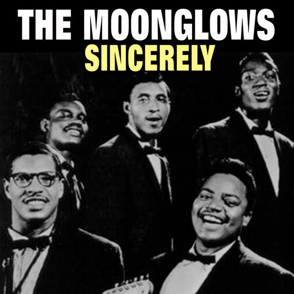 Sincerely, The Moonglows - Qobuz