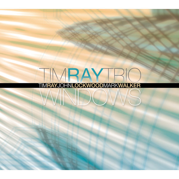 Tim Ray Trio|Windows