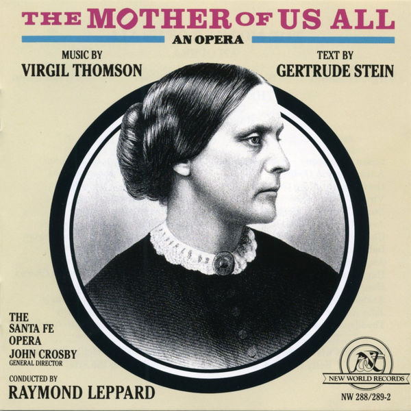 Santa Fe Opera - Thomson: The Mother of Us All Santa Fe Opera - Thomson: The Mother of Us All