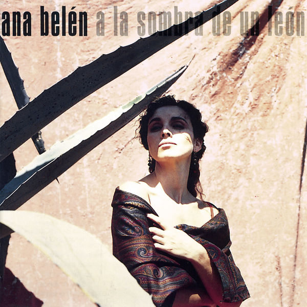 Ana Belén - A La Sombra De Un León Ana Belén - A La Sombra De Un León