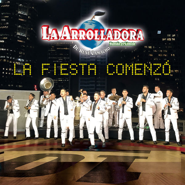 La Arrolladora Banda El Limón De Rene Camacho - La Fiesta Comenzó La Arrolladora Banda El Limón De Rene Camacho - La Fiesta Comenzó
