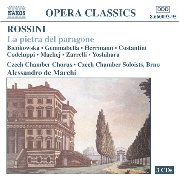 Alessandro De Marchi - Rossini : La pietra del paragone Alessandro De Marchi - Rossini : La pietra del paragone