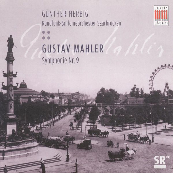 Gunter Herbig - Mahler : Symphonie n°9 Gunter Herbig - Mahler : Symphonie n°9