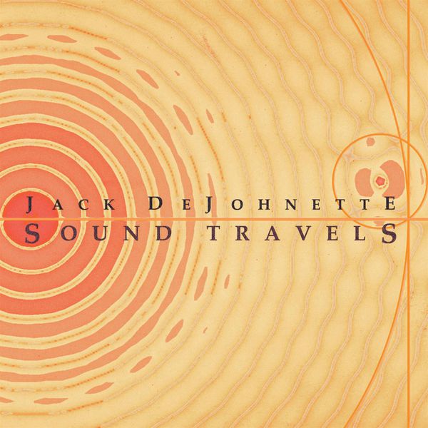 Jack DeJohnette - Sound Travels Jack DeJohnette - Sound Travels
