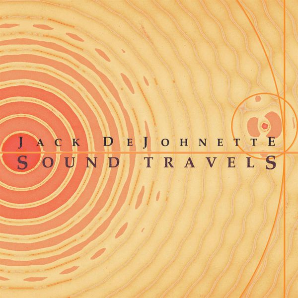 Jack DeJohnette|Sound Travels