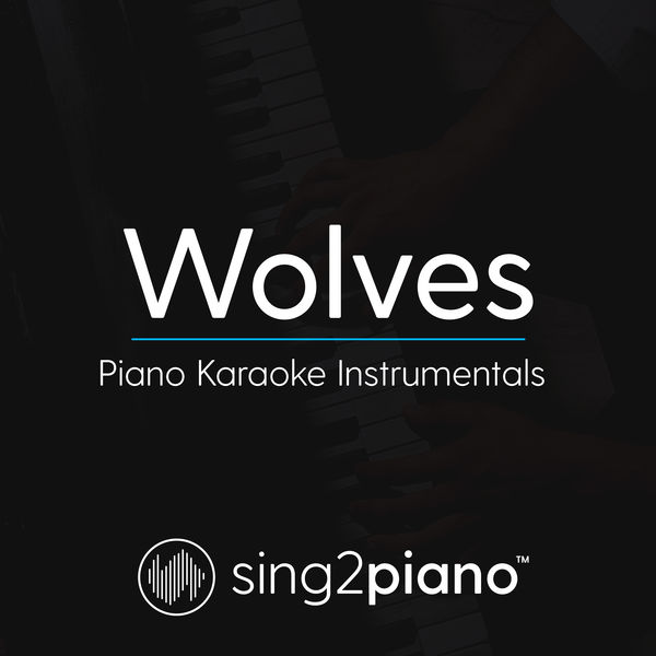 Sing2Piano - Wolves Sing2Piano - Wolves